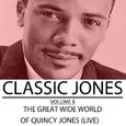 Classic Jones, Vol. 8: The Great Wide World of Quincy Jones - Live 1961