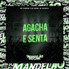 Mc Mingau - Agacha e Senta