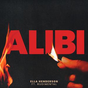 Ella Henderson & Rudimental - Alibi (Z karaoke) 带和声伴奏 （升1半音）