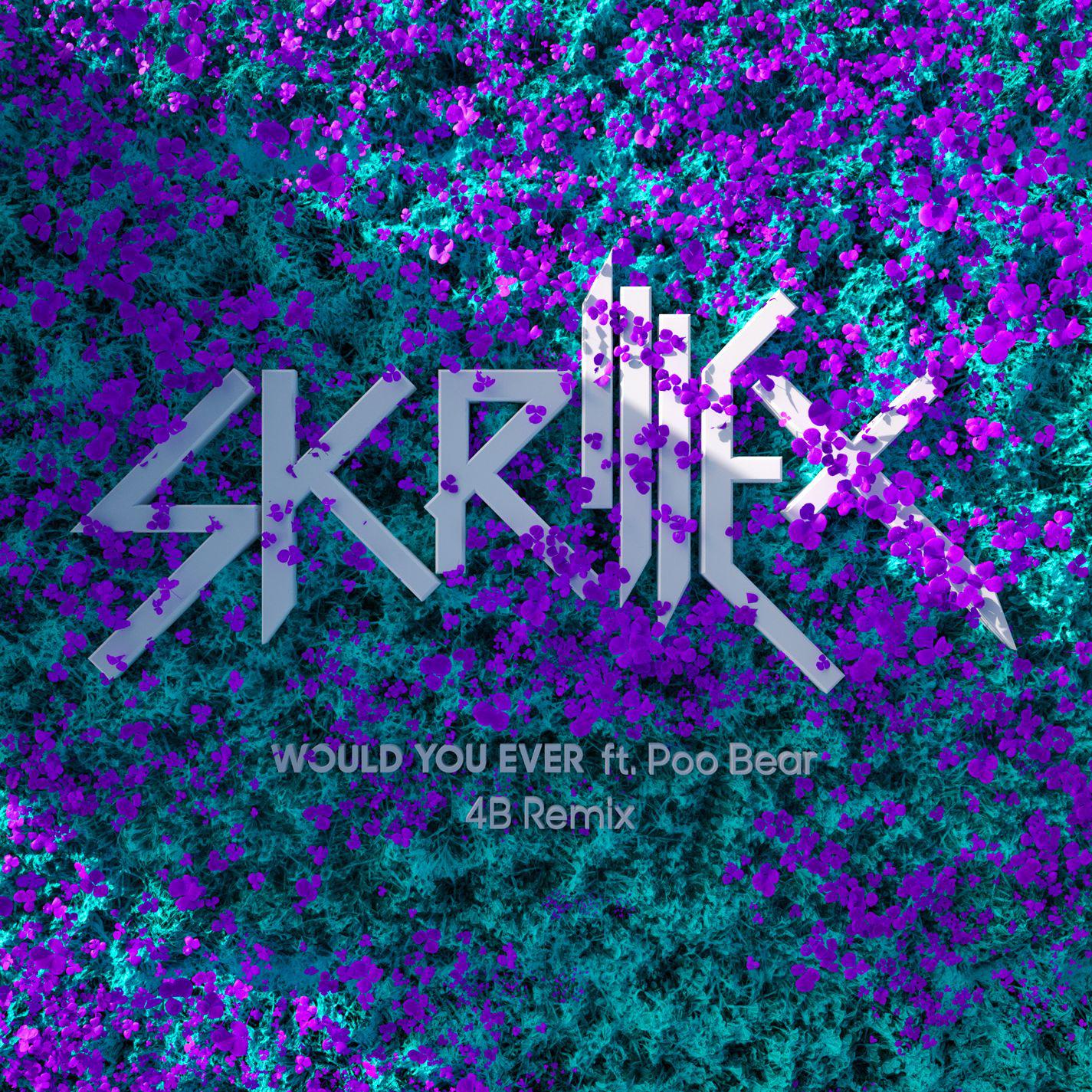 Would You Ever (4B Remix)专辑