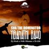 Sva The Dominator - Yibanathi Bawo