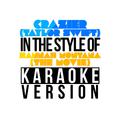 Crazier (Taylor Swift) [In the Style of Hannah Montana - The Movie] [Karaoke Version] - Single