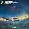 Saco - Gotta Give Me (feat. Sebastiën) (HADES Remix)