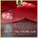 Land of the Rising Sun - Orchestral Japanese Fusion专辑