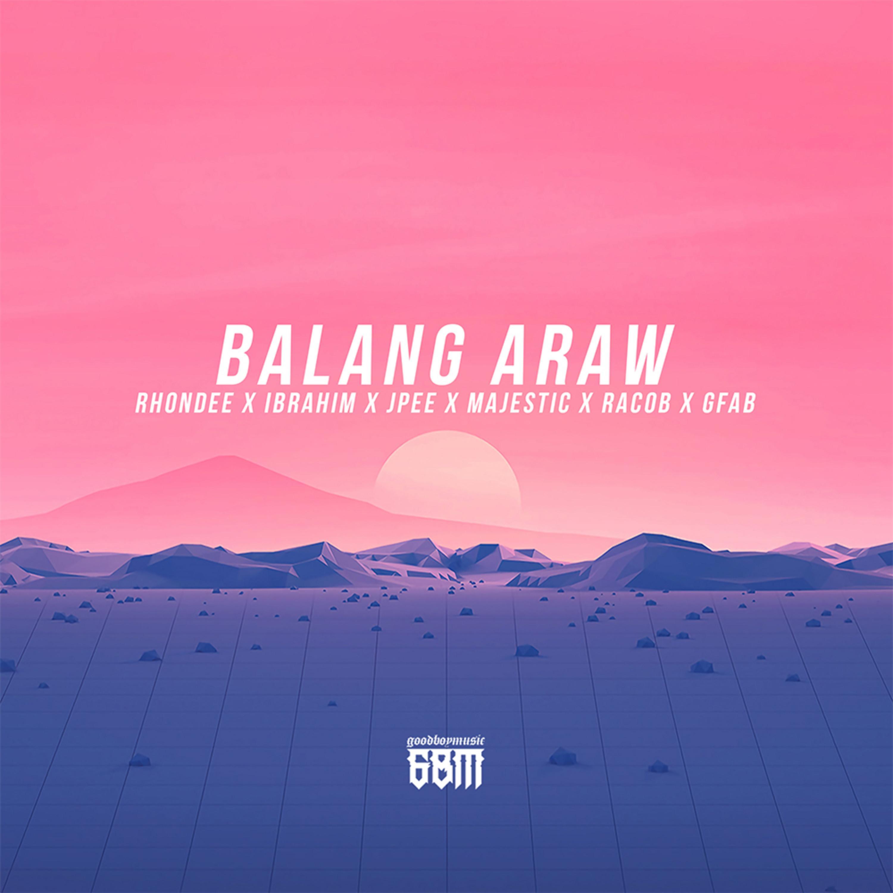 Balang Araw (feat. Rhondee, Ibrahim, Jpee, Majestic & Racob)