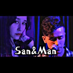 San&Man(翻自Aymira/Aydar)