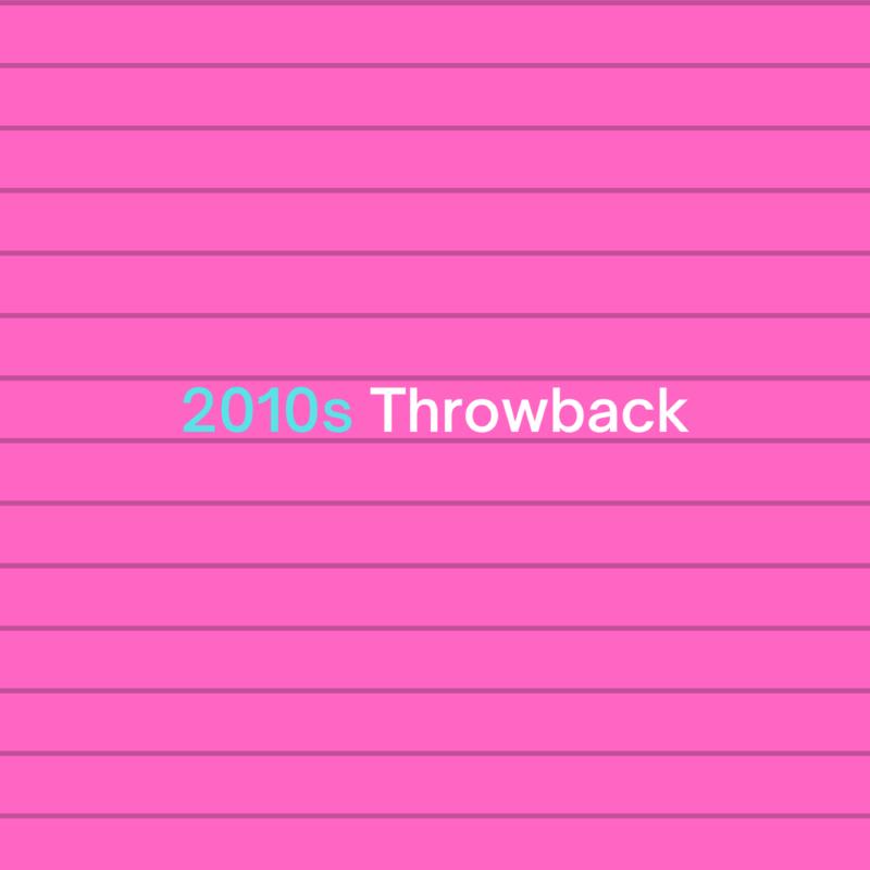 2010s Throwback