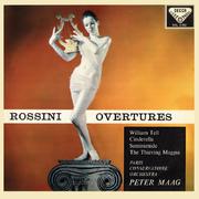 Rossini: Overtures; Delibes: La Source (The Peter Maag Edition - Volume 11)