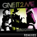 Give It 2 Me (The Remixes)专辑