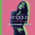 What We Remember (THE US REMIXES PART III)