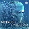 Metrush - Daydream