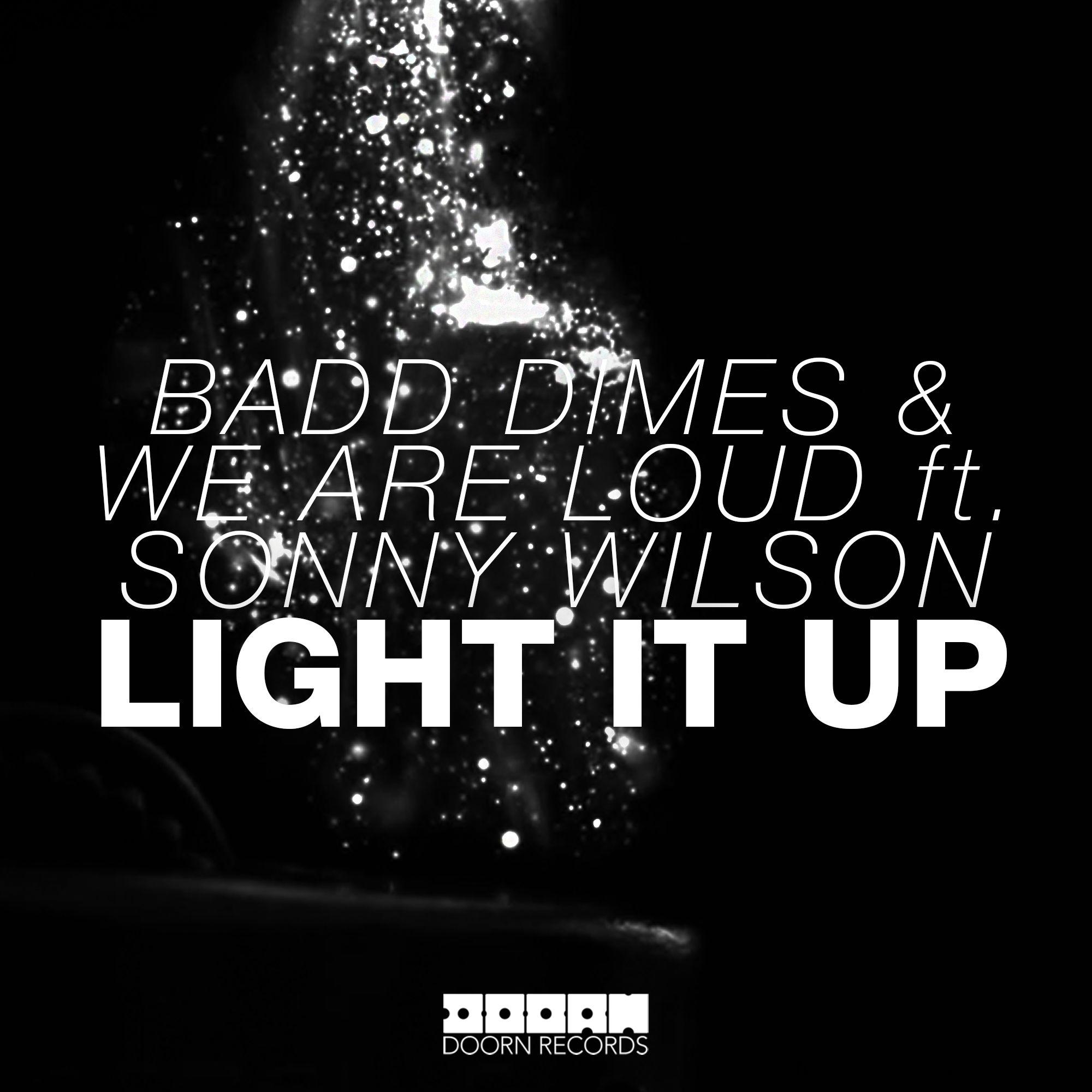 Badd Dimes - Light It Up (Original Mix)