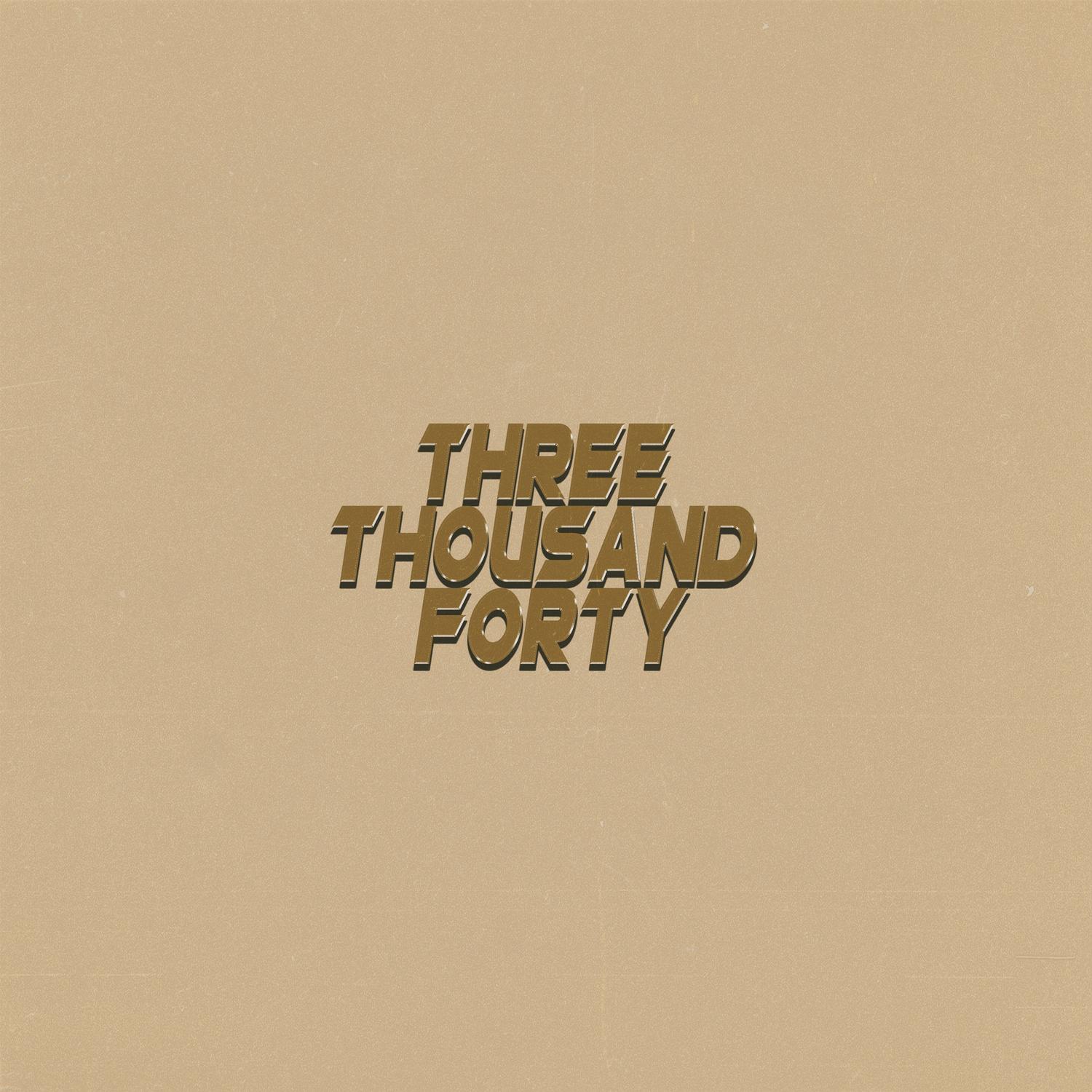 THREE THOUSAND FORTY