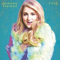 Dear Future Husband - Meghan Trainor 官版鼓力加强 细节和声 女歌精品伴奏