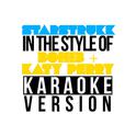 Starstrukk (In the Style of 3oh!3 & Katy Perry) [Karaoke Version] - Single专辑