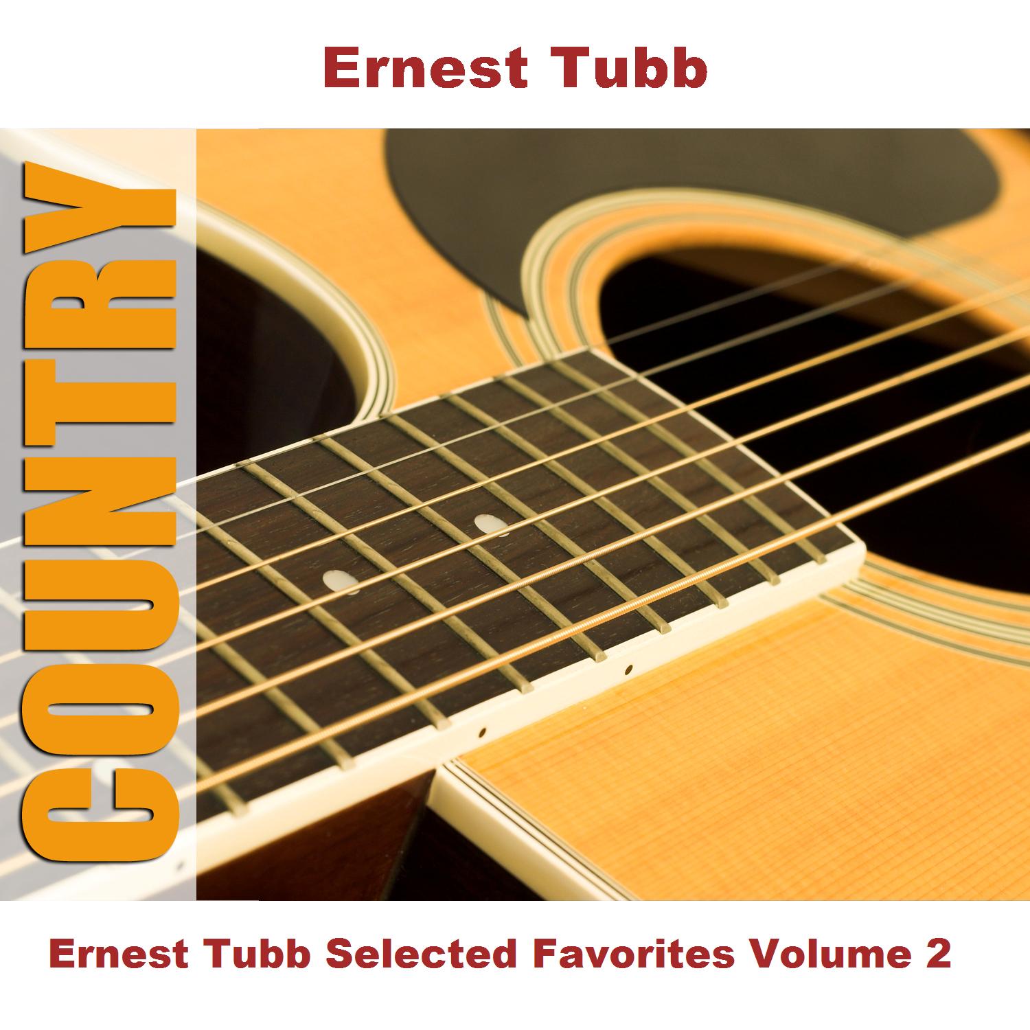 Ernest Tubb Selected Favorites, Vol. 2