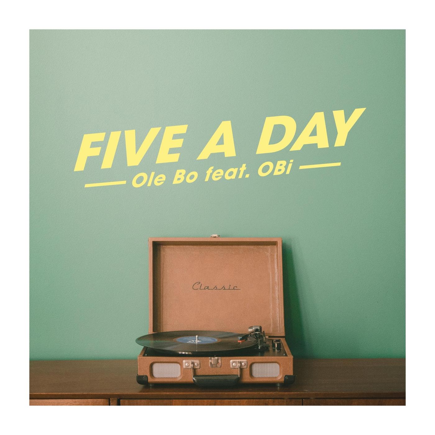 Five a Day (feat. Obi)