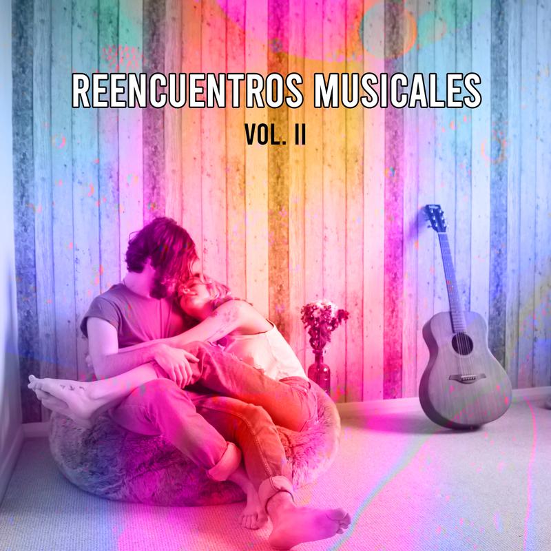 Reencuentros musicales vol. II