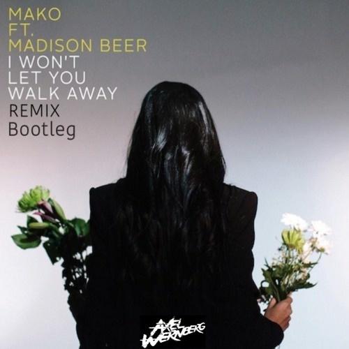I Won't Let You Walk Away (Axel Wernberg Bootleg Remix)