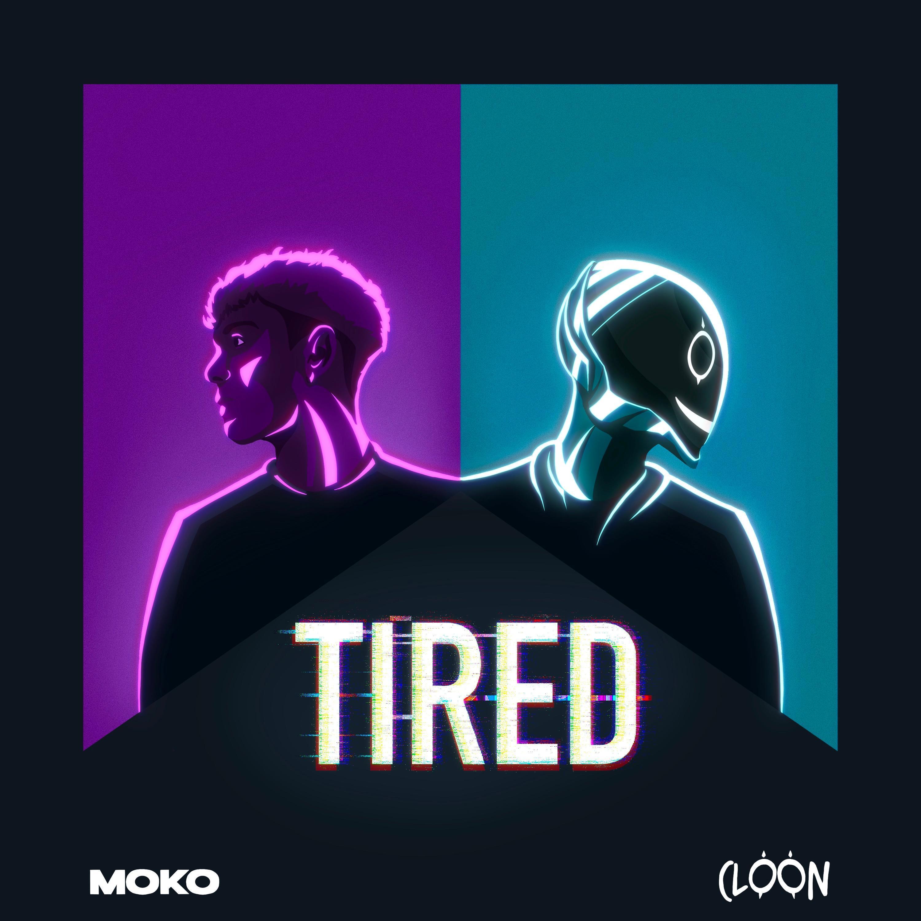 Tired (feat. Moko)