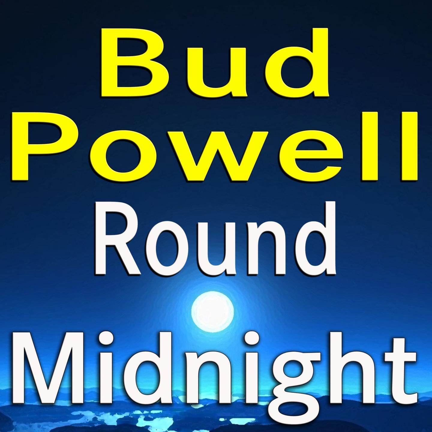 Bud Powell Round Midnight