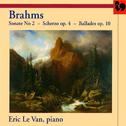 Brahms: Piano Sonata No. 2 in F-Sharp Minor, Op. 2 - Scherzo in E-Flat Minor, Op. 4 & Four Ballades,专辑