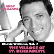 Classic Williams, Vol. 7: The Village of St. Bernadette