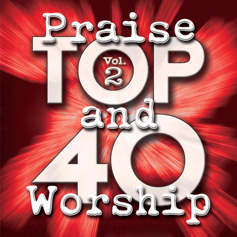 Top 40 Praise And Worship (Vol. 2)专辑