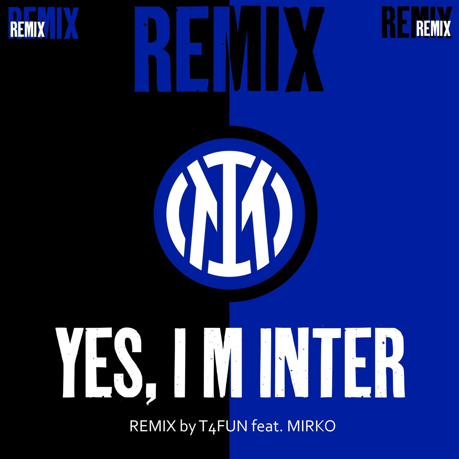 I M INTER (T4FUN Remix)