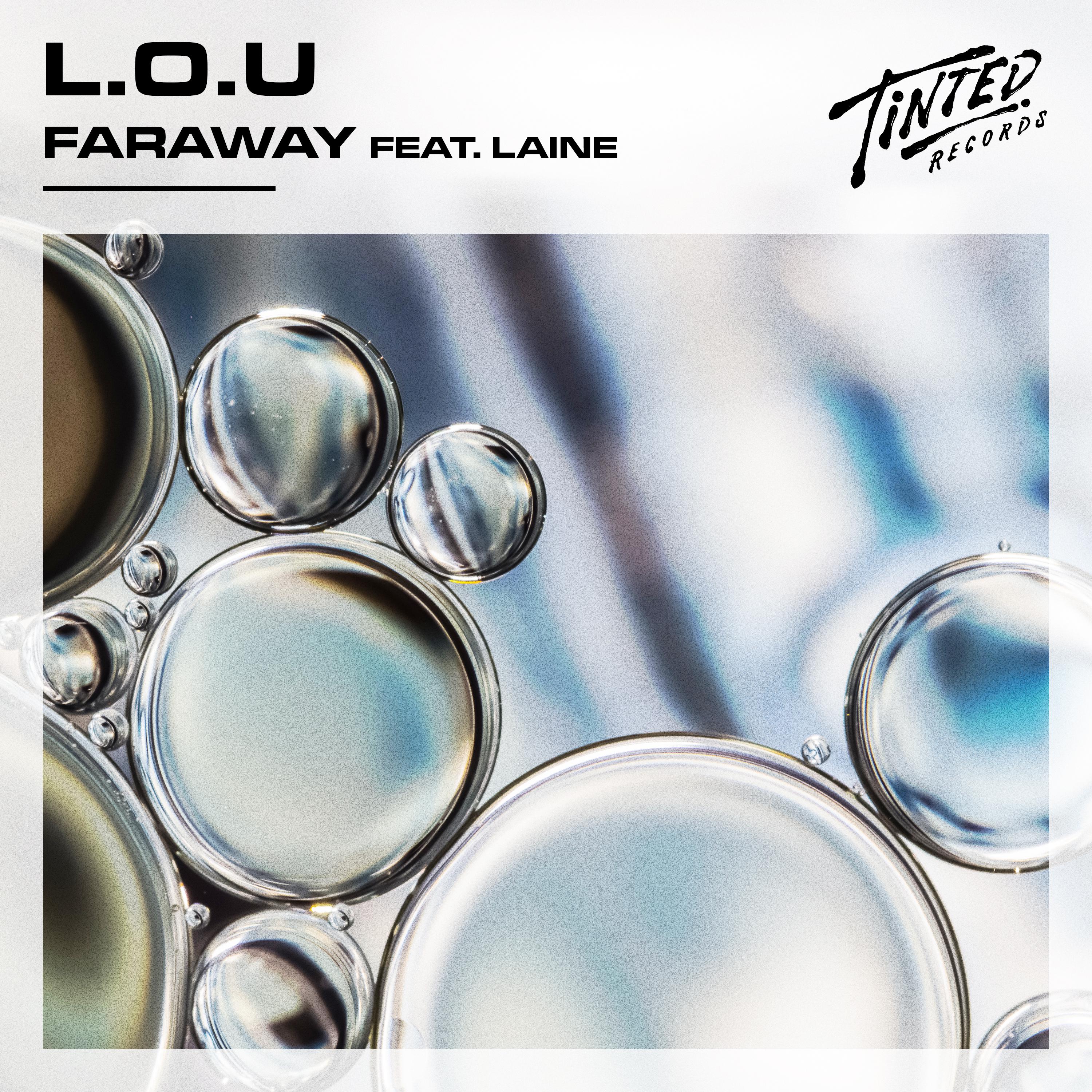 L.O.U - Faraway (feat. Laine)