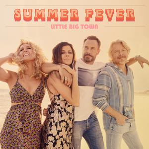 Little Big Town - Summer Fever （升4半音）