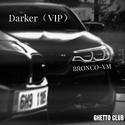 Darker (vip)