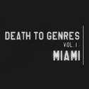 Death To Genres Vol. 1: Miami专辑