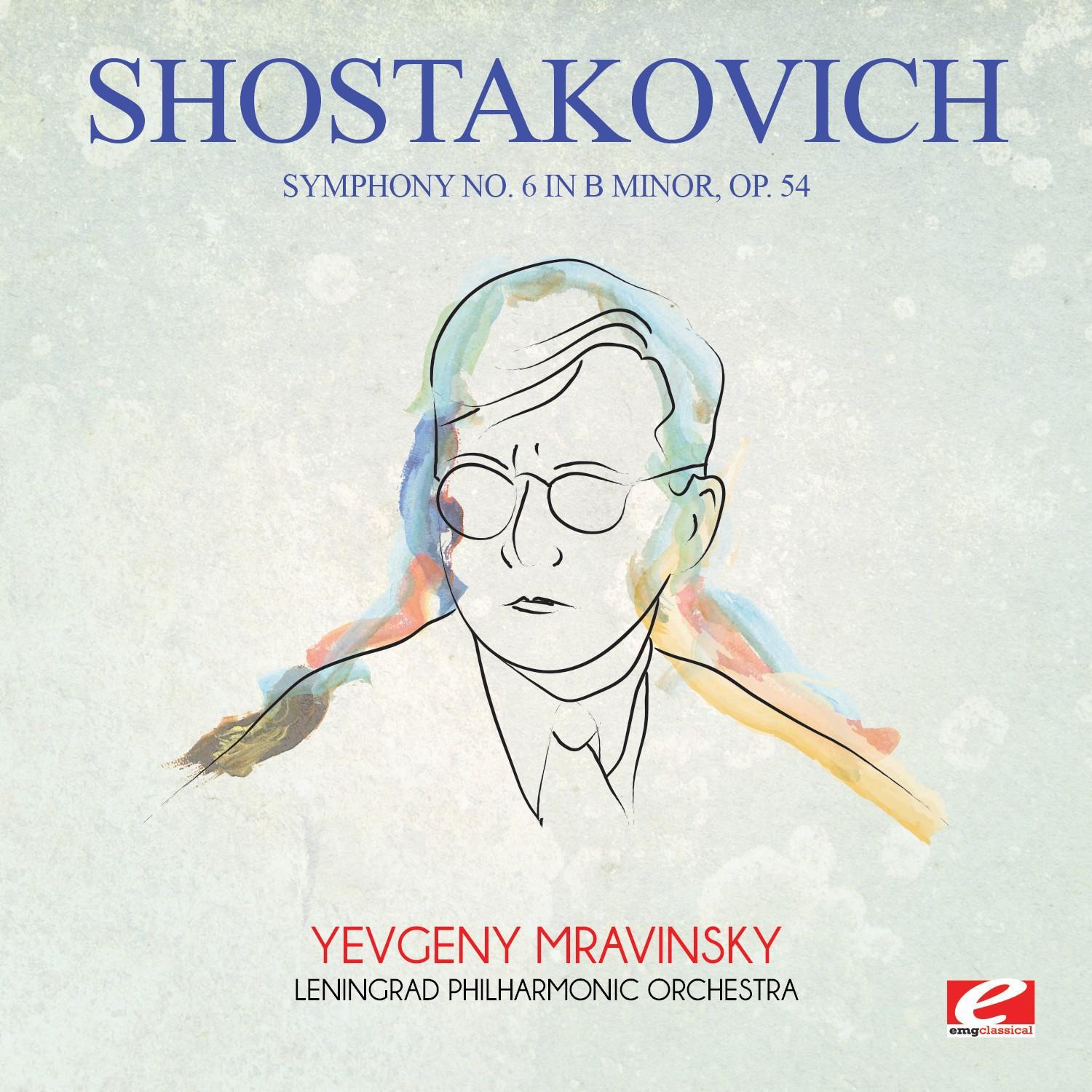 Shostakovich: Symphony No. 6 in B Minor, Op. 54 (Digitally Remastered)专辑