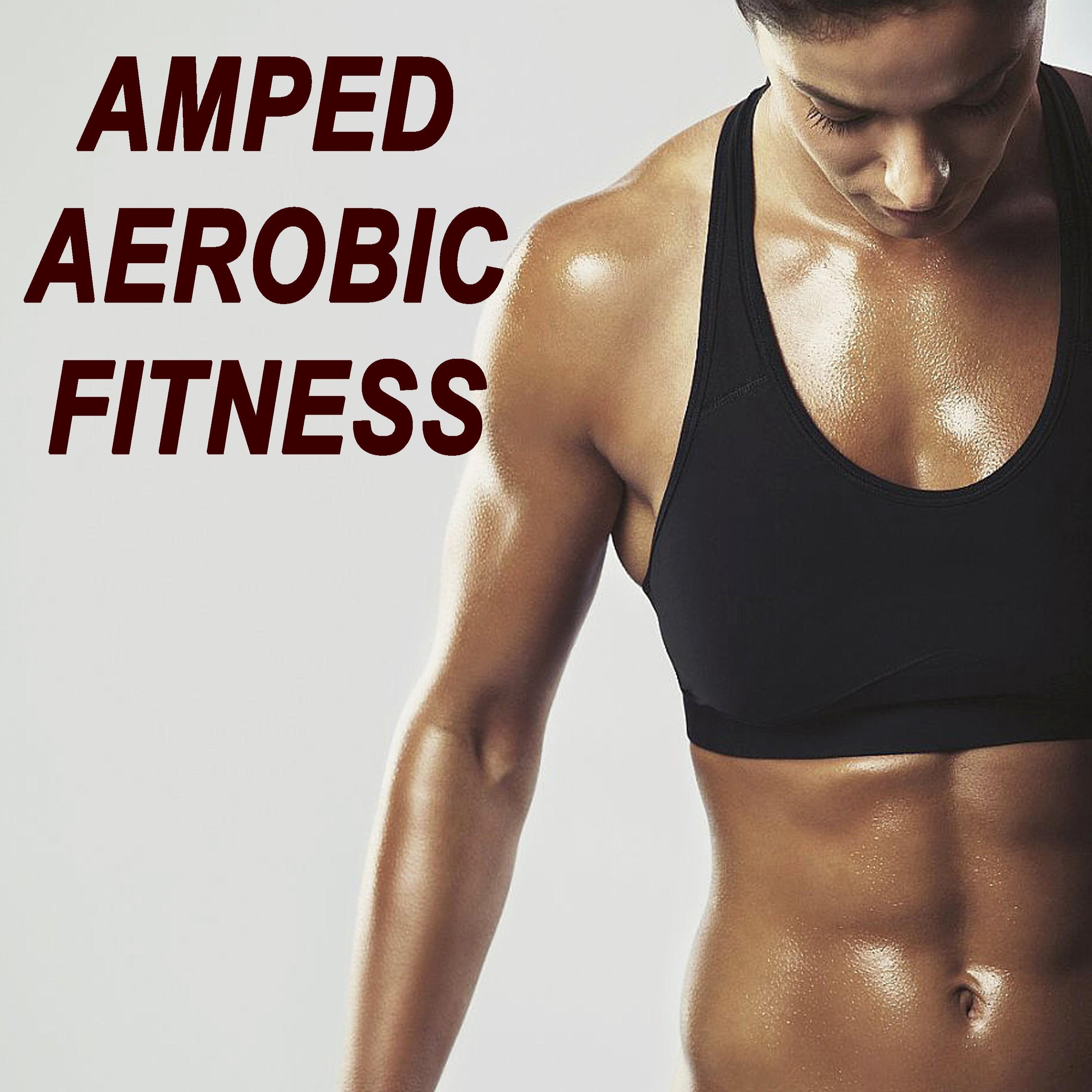 Amped Aerobic Fitness Workout Mix