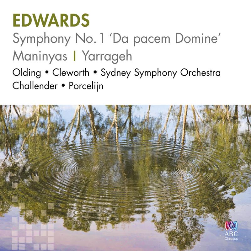 Edwards: Symphony No. 1 ‘Da Pacem Domine’ / Maninyas / Yarrageh专辑