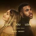 Give You Love (feat. Jason Derulo)专辑