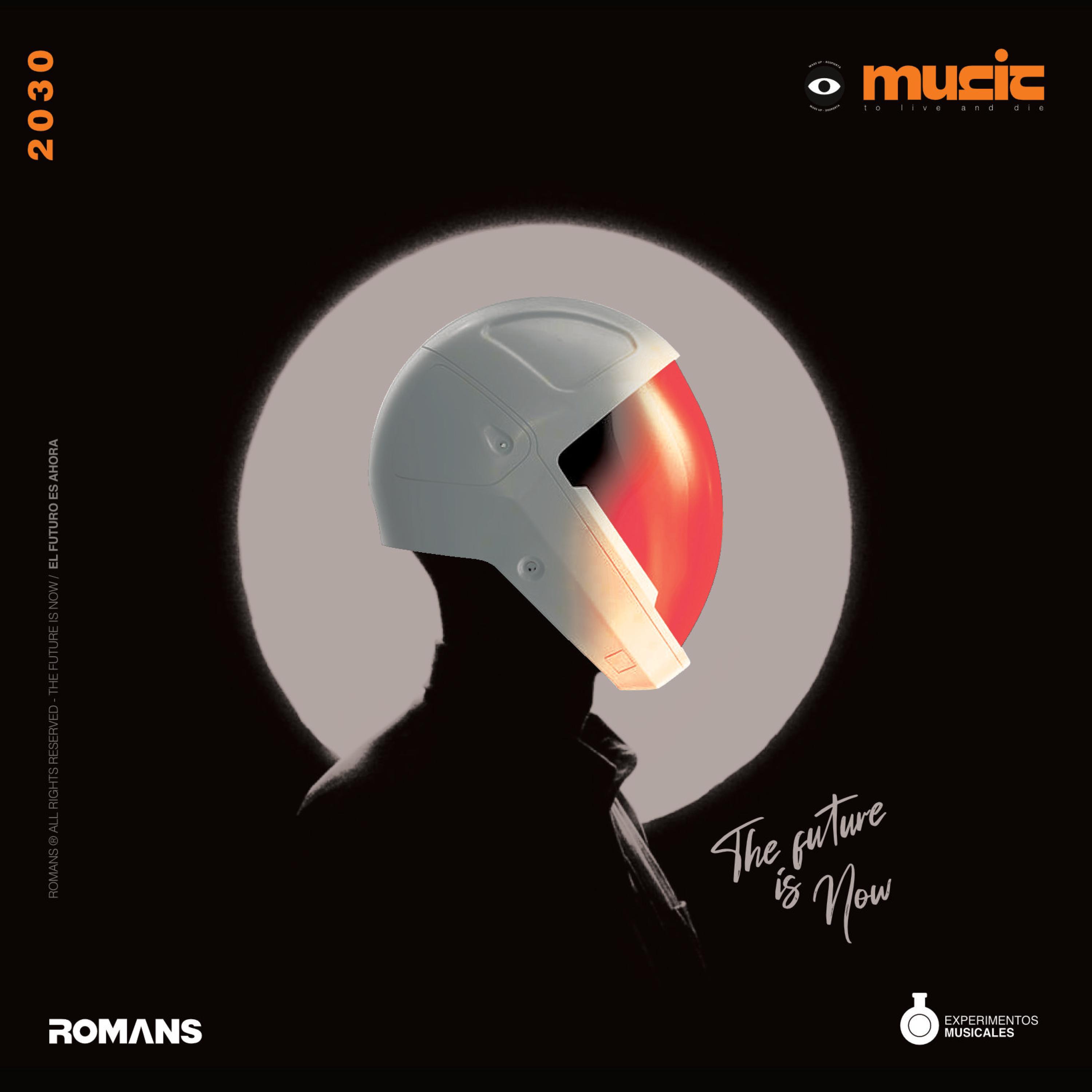 Romans - Help me (The Future is Now 2030) | Experimento #9