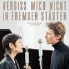 Max Prosa - Vergiss mich nicht in fremden Städten