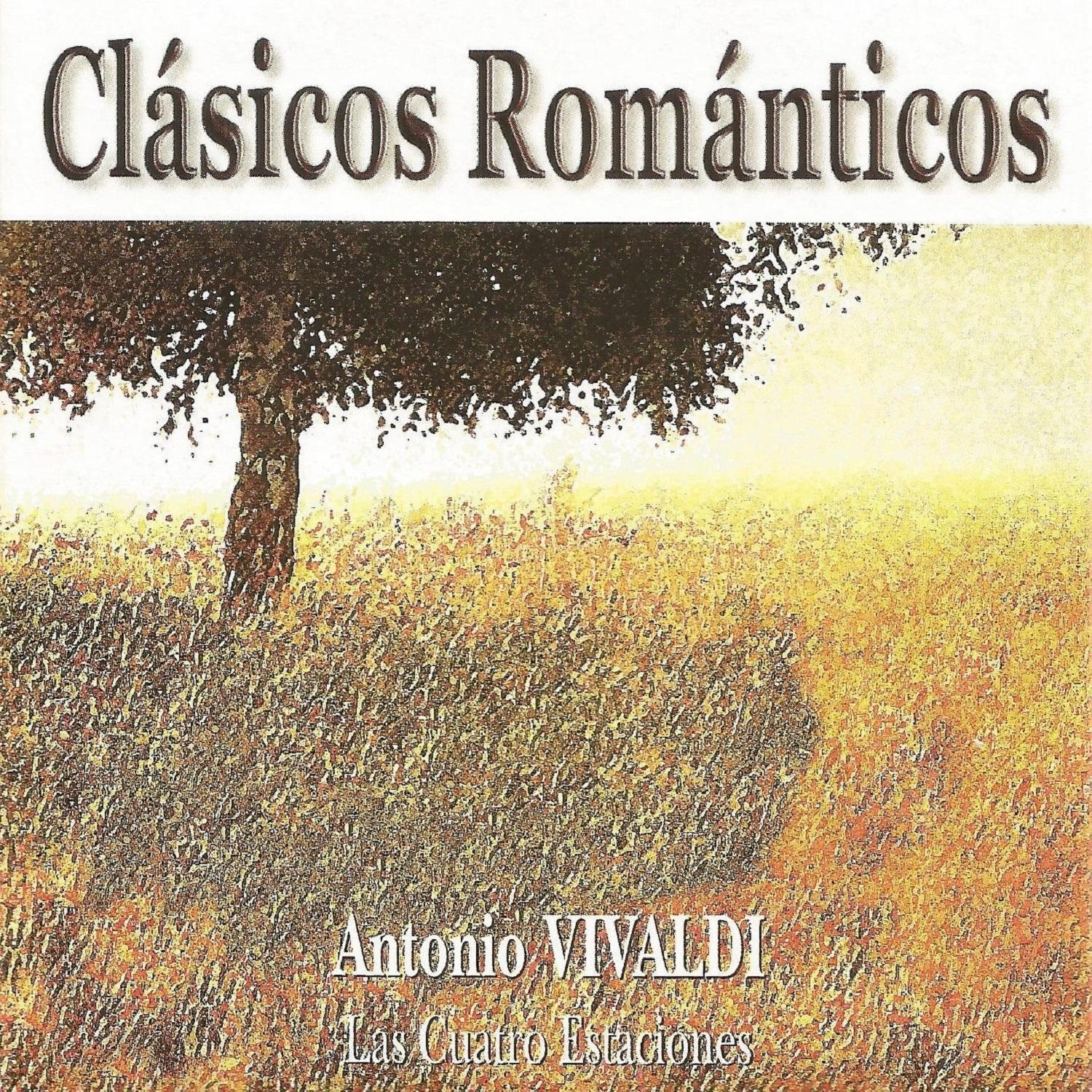 Clásicos Románticos - Antonio Vivaldi - Las Cuatro Estaciones专辑