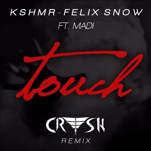 Touch (Creesh Remix)
