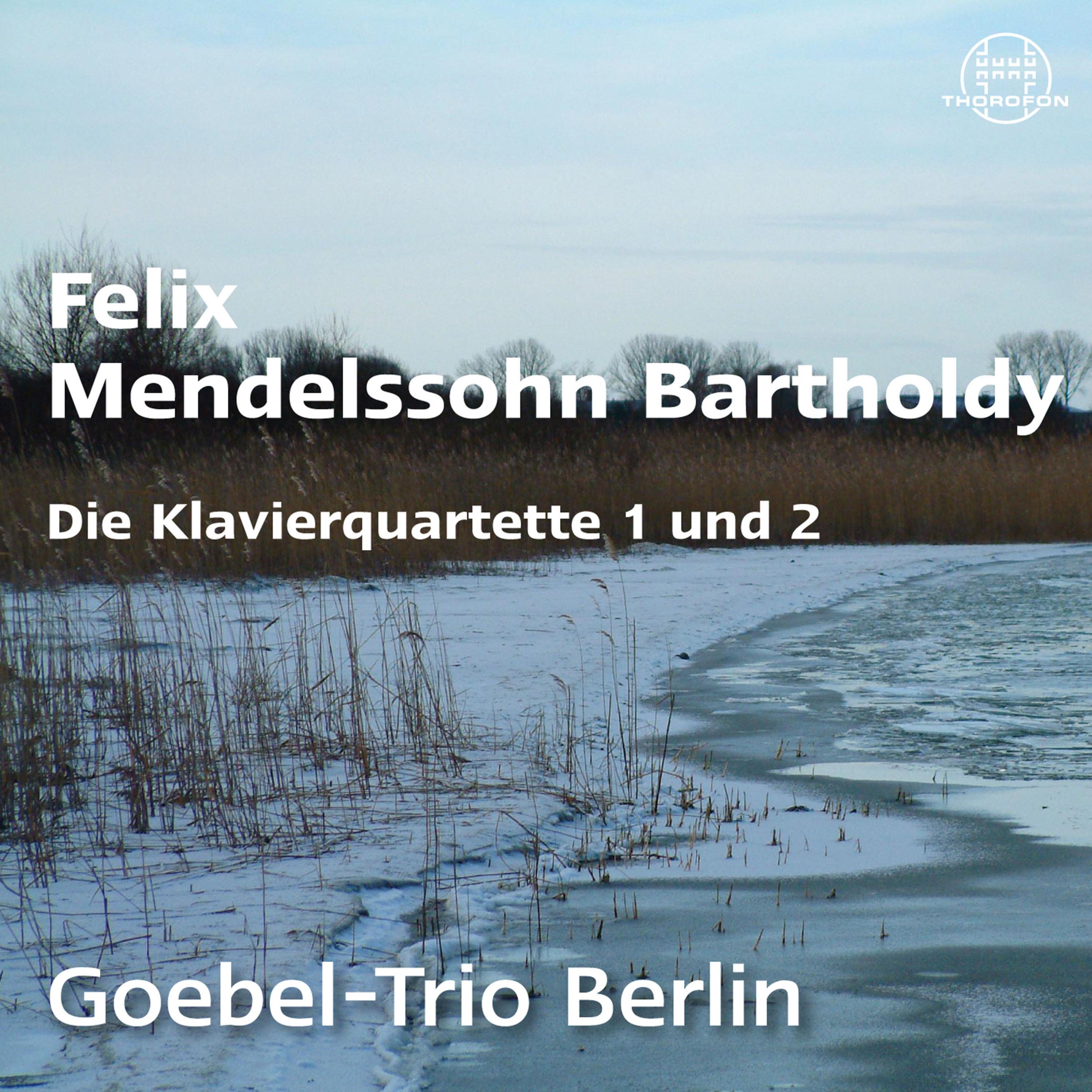 Mendelssohn: Die Klavierquartette Op. 1 und 2