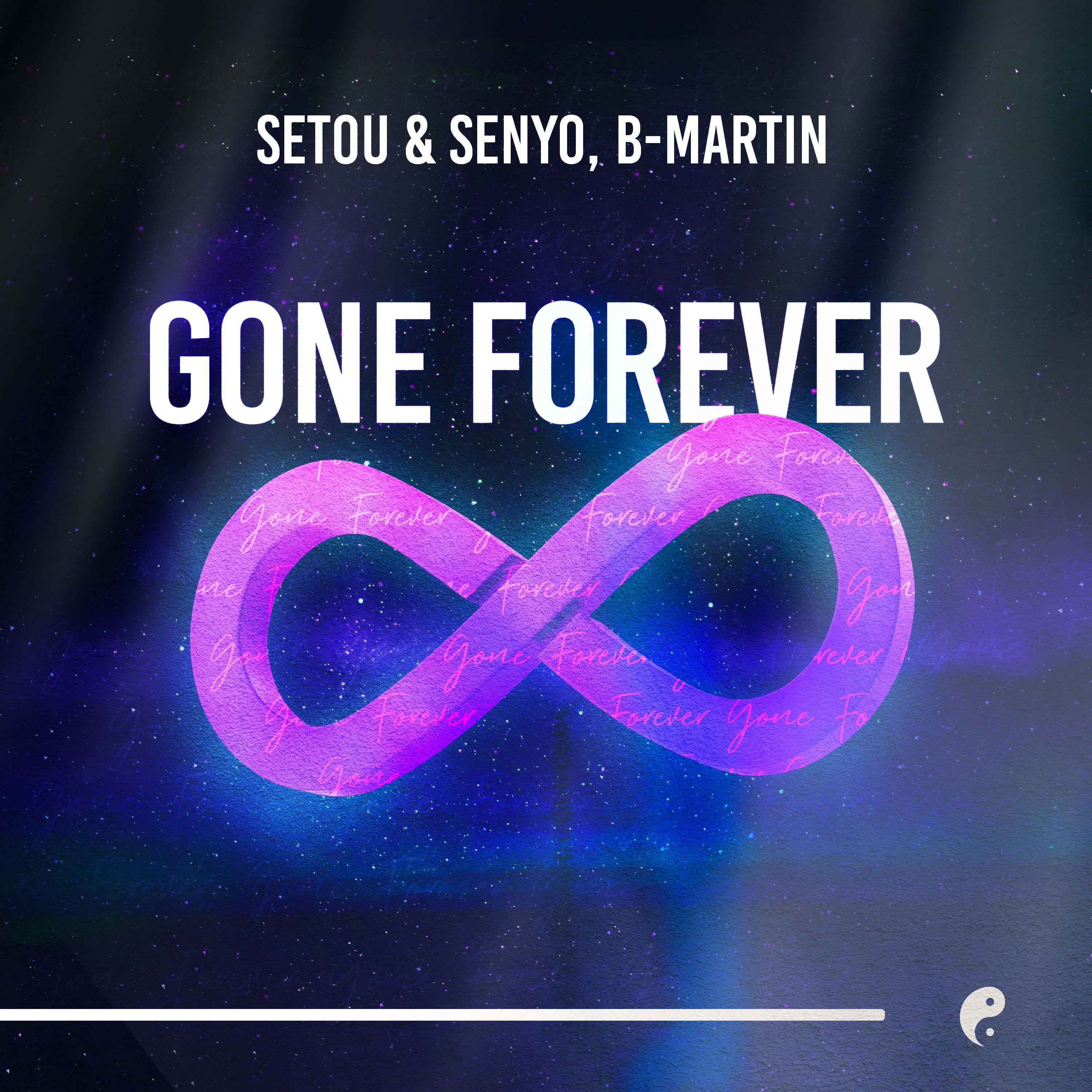 Setou & Senyo - Gone Forever