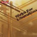 Ways For Liberation专辑