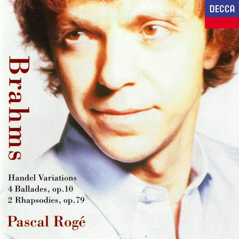 Brahms: 4 Ballades; 2 Rhapsodies; Variations & Fugue on a Theme by Handel专辑