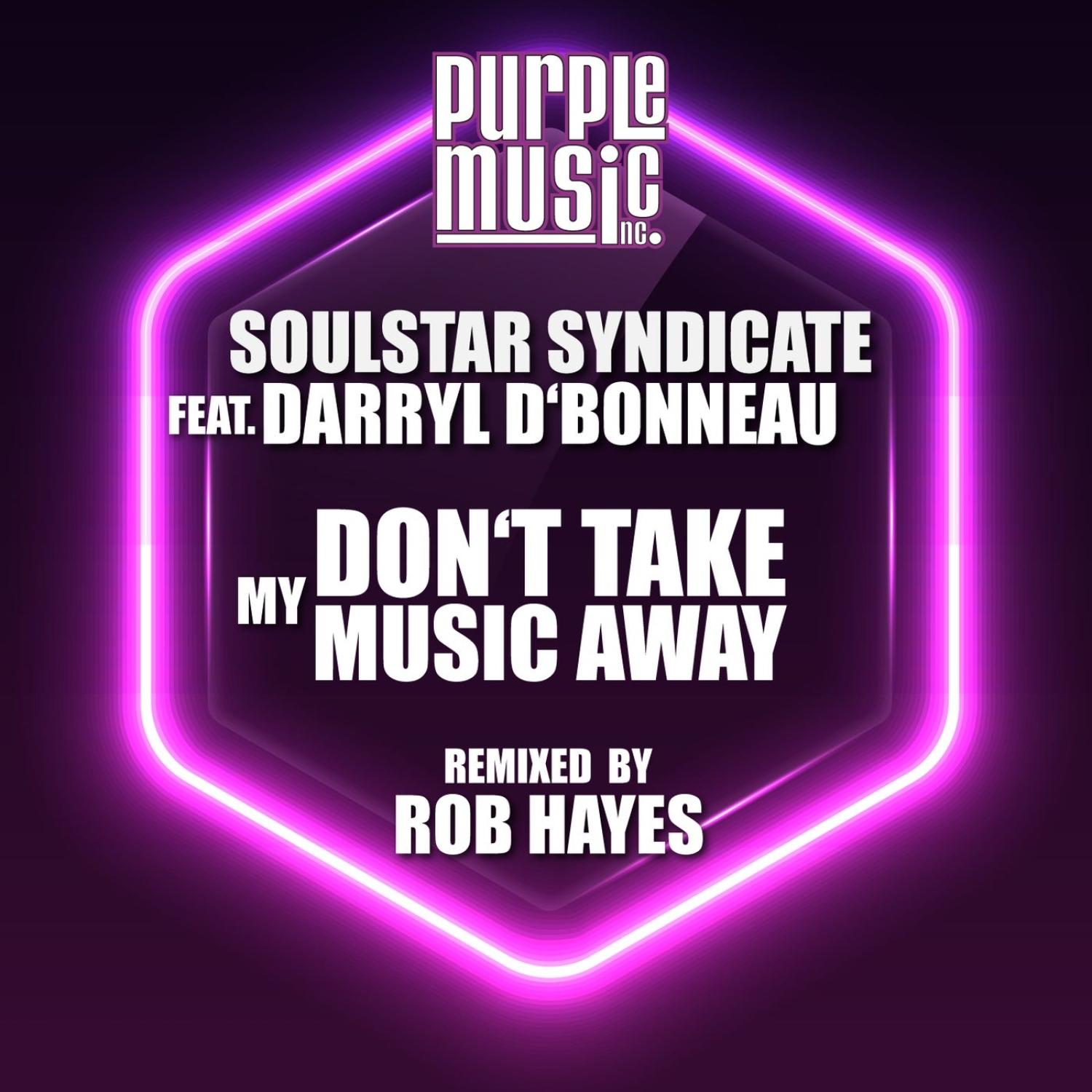 Dont Take My Music Away (Rob Hayes Soulful Remix)