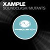 Xample - Mutants