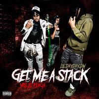 Get Me A Stack (feat. YRS El Plaga)