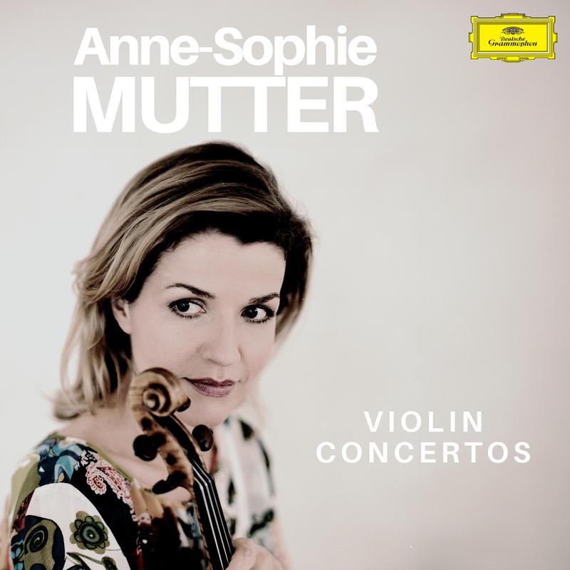 Anne-Sophie Mutter: Violin Concertos