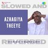 Harish Hwarkling - Azhagiya Theeye - Slowed and Reverbed